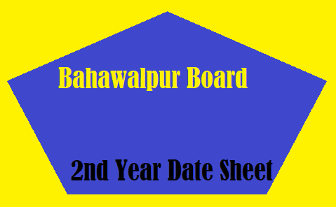 Bahawalpur Board 2nd Year Date Sheet