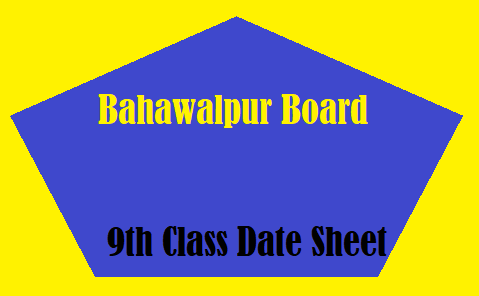 Bahawalpur Board 9th Class Date Sheet