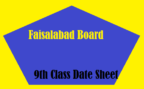 Bise Faisalabad Board 9th Class Date Sheet