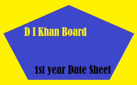 D I Khan Board 1st year Date Sheet