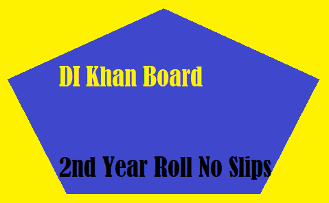 DI Khan board 2nd Year Roll No Slips