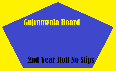 Gujranwala Board 2nd Year Roll No Slips