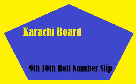 Karachi Board 9th 10th Roll Number Slip