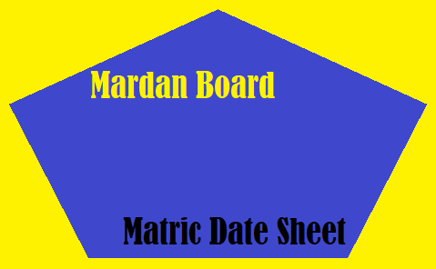 Mardan Board Matric Date Sheet