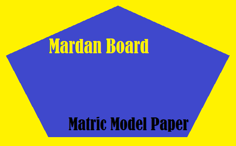 Mardan Board Matric Model Paper