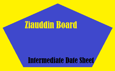Ziauddin Board Intermediate Date Sheet